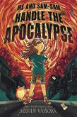 Me and Sam-Sam Handle the Apocalypse (eBook, ePUB)