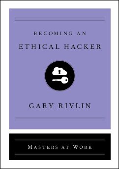 Becoming an Ethical Hacker (eBook, ePUB) - Rivlin, Gary