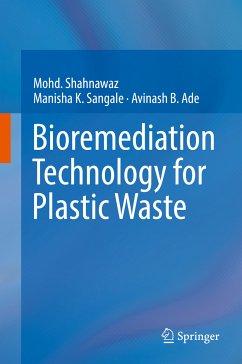 Bioremediation Technology for Plastic Waste (eBook, PDF) - Shahnawaz, Mohd.; Sangale, Manisha K.; Ade, Avinash B.