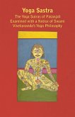 Yoga Sastra - The Yoga Sutras of Patanjali Examined with a Notice of Swami Vivekananda's Yoga Philosophy (eBook, ePUB)
