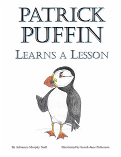 Patrick Puffin Learns a Lesson (eBook, ePUB) - Neill, Adrianne Murphy; Patterson, Sarah Jane