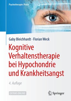 Kognitive Verhaltenstherapie bei Hypochondrie und Krankheitsangst (eBook, PDF) - Bleichhardt, Gaby; Weck, Florian