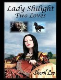 Lady Shilight - Two Loves (eBook, ePUB)
