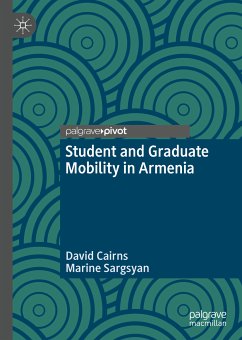 Student and Graduate Mobility in Armenia (eBook, PDF) - Cairns, David; Sargsyan, Marine