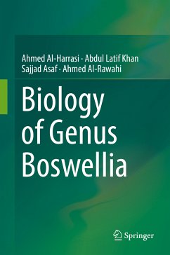 Biology of Genus Boswellia (eBook, PDF) - Al-Harrasi, Ahmed; Khan, Abdul Latif; Asaf, Sajjad; Al-Rawahi, Ahmed