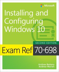 Exam Ref 70-698 Installing and Configuring Windows 10 (eBook, PDF) - Bettany, Andrew; Warren, Andrew