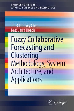 Fuzzy Collaborative Forecasting and Clustering (eBook, PDF) - Chen, Tin-Chih Toly; Honda, Katsuhiro
