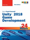 Unity 2018 Game Development in 24 Hours, Sams Teach Yourself (eBook, PDF)