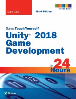 Unity 2018 Game Development in 24 Hours, Sams Teach Yourself (eBook, PDF) - Geig Mike