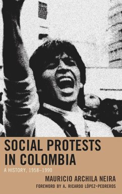 Social Protests in Colombia (eBook, ePUB) - Neira, Mauricio Archila
