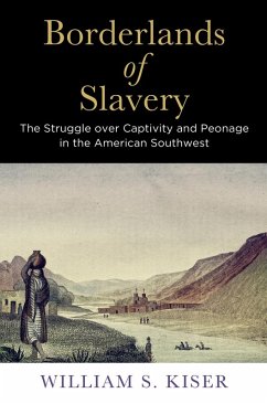 Borderlands of Slavery (eBook, ePUB) - Kiser, William S.