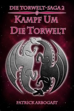 Kampf um die Torwelt (eBook, ePUB) - Arbogast, Patrick