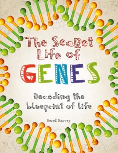 The Secret Life of Genes (eBook, ePUB) - Harvey, Derek
