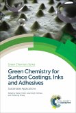 Green Chemistry for Surface Coatings, Inks and Adhesives (eBook, ePUB)