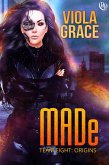 MADe (Team Eight: Origins, #1) (eBook, ePUB)