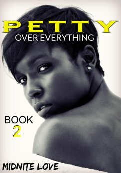 Petty Over Everything (The Petty Series, #2) (eBook, ePUB) - Love, Midnite