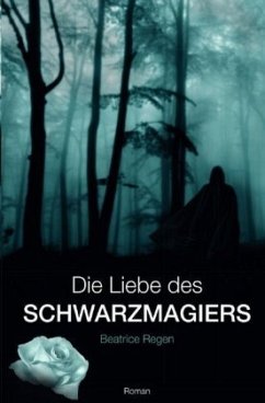 Die Liebe des Schwarzmagiers - Regen, Beatrice