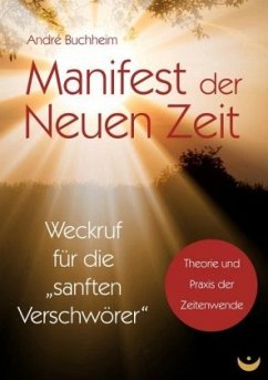 Manifest der Neuen Zeit - Buchheim, André