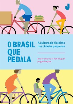 O Brasil que pedala (eBook, ePUB) - Soares, André; Guth, Daniel