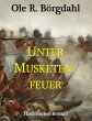 Unter Musketenfeuer (eBook, ePUB) - Bild 1