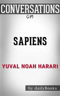 Sapiens: A Brief History of Humankind by Yuval Noah Harari   Conversation Starters (eBook, ePUB) - dailyBooks