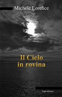 Il Cielo in rovina (eBook, ePUB) - Lorefice, Mike