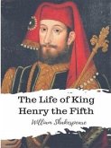 The Life of King Henry the Fifth (eBook, ePUB)