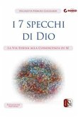 I 7 Specchi di Dio (eBook, ePUB)