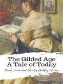 The Gilded Age A Tale of Today (eBook, ePUB)
