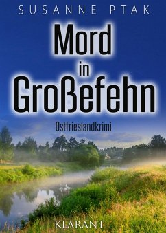Mord in Großefehn. Ostfrieslandkrimi (eBook, ePUB) - Ptak, Susanne