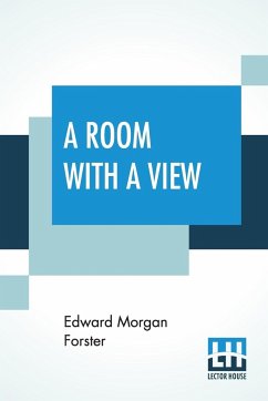 A Room With A View - Forster, Edward Morgan