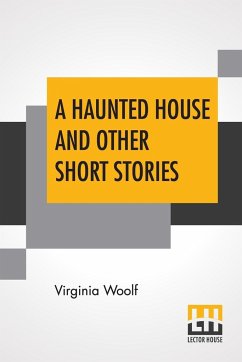 A Haunted House And Other Short Stories - Woolf, Virginia