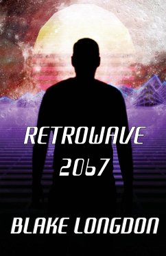 Retrowave 2067 - Longdon, Blake
