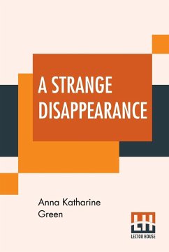 A Strange Disappearance - Green, Anna Katharine