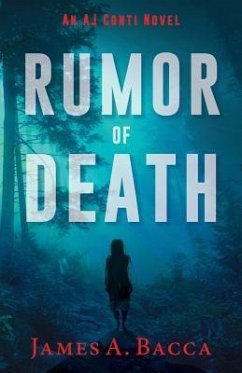 Rumor of Death: An AJ Conti Novel - Bacca, James a.