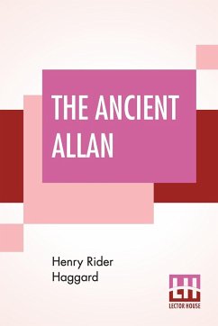 The Ancient Allan - Haggard, Henry Rider