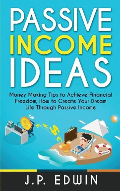 Passive Income Ideas - Edwin, J. P.