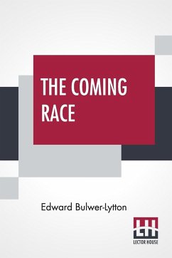 The Coming Race - Bulwer-Lytton, Edward