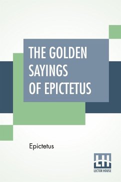 Cover The Golden Sayings Of Epictetus: Translated And Arranged By Hastings Crossley