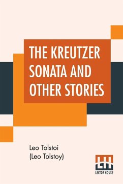 The Kreutzer Sonata And Other Stories - Tolstoi (Leo Tolstoy), Leo