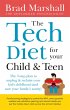 The Tech Diet for your Child & Teen:... - Bild 1