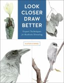 Look Closer, Draw Better (eBook, ePUB)