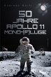 50 Jahre Apollo 11 Mond-(F)lüge... - Bild 1