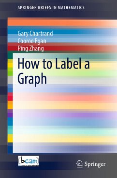 How to Label a Graph (eBook, PDF) - Chartrand, Gary; Egan, Cooroo; Zhang, Ping