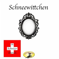 Märchen in Schwizer Dütsch, Schneewittchen (MP3-Download) - Grimm, Gebrüder
