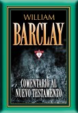 Comentario al Nuevo Testamento por William Barclay (eBook, ePUB)