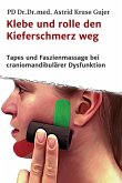 Klebe und rolle den Kieferschmerz weg (eBook, ePUB)
