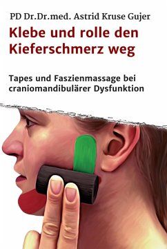 Klebe und rolle den Kieferschmerz weg (eBook, ePUB) - Kruse Gujer, Astrid