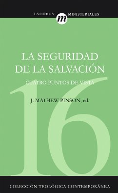 La seguridad de la salvación (eBook, ePUB) - Pinson, J. Matthew