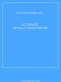 Le fiancé de Mlle Saint-Maur (eBook, ePUB)